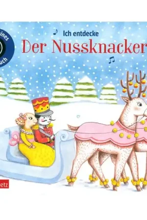 Annette Betz Verlag Ich entdecke Der Nussknacker - À ne pas manquer
