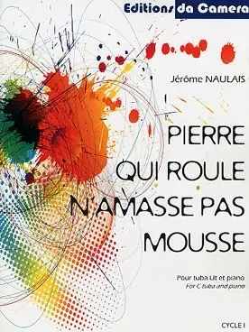 Bien noté | Naulais J. Pierre Qui Roule N'amasse Pas Mousse Tuba