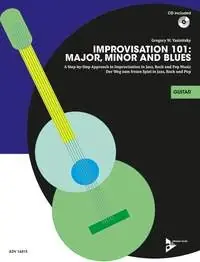Improvisation 101: Major, Minor And Blues Avec CD Guitar | Prix réduit
