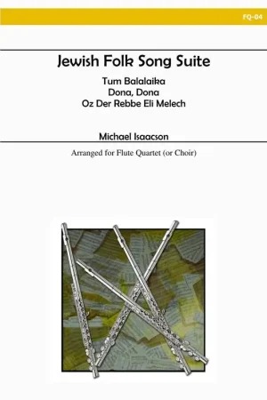 Prix malin | Isaacsom M. Jewish Folk Song Suite Flutes