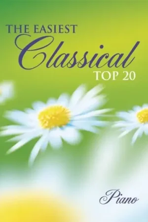 The Easiest Classical Top 20 For Piano - Retour gratuit
