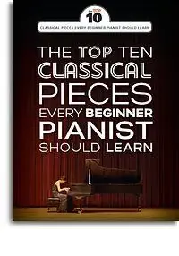 The Top Ten Classical Piano Pieces - Tout juste ajouté