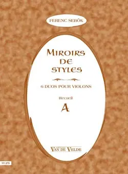 Sebok F. Miroirs de Styles Vol A Violons - Aujourd'hui seulement