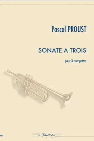 Disponible - Proust P. Sonate A Trois Trompettes