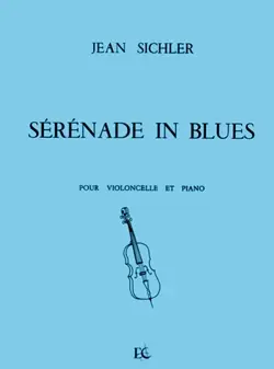Sichler J. Serenade IN Blues Violoncelle - Jusqu'à épuisement des stocks