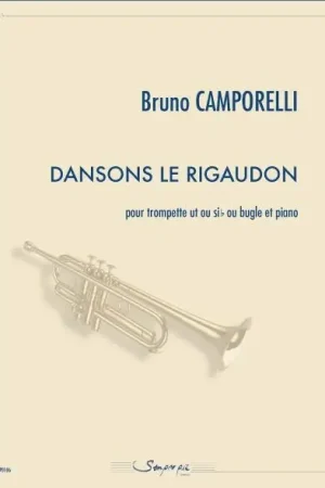 Ne manquez pas cette offre - Camporelli B. Dansons le Rigaudon Trompette