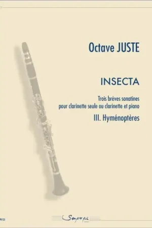 Bon prix | Juste O. Insecta 3 Hymenopteres Clarinette