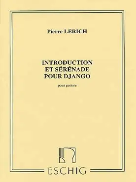 Offre spéciale - Lerich P. Introduction et Serenade Pour Django Guitare