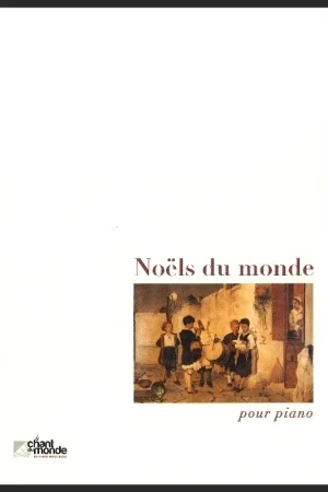 Nouveau chez nous - Noels DU Monde Piano OU Clavier