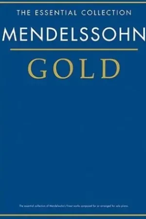 Réduction | Mendelssohn F. Essential Collection Gold Piano
