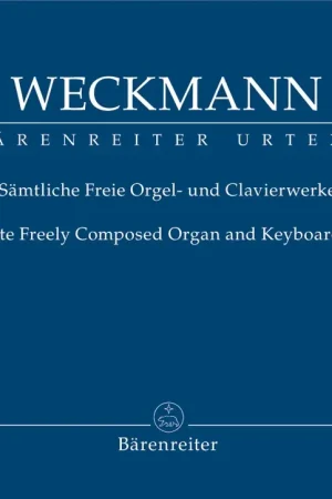 Weckmann M. Complete Freely Composed Organ And Keyboard Works - Meilleure vente