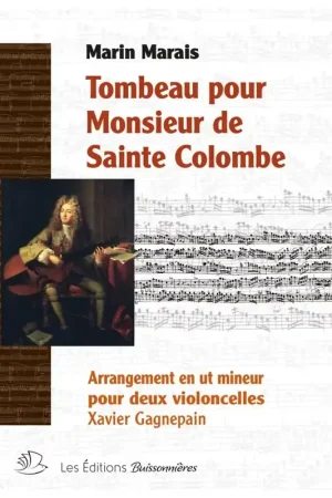 Marais Marin Tombeau Pour Monsieur de Sainte Colombe Violoncelles - Préféré des clients