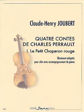 Joubert C.h. Quatre Contes de Charles Perrault: le Petit Chaperon Rouge Alto - Incontournable