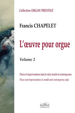 Chapelet F. L'oeuvre Pour Orgue Vol 2 | Commandez maintenant