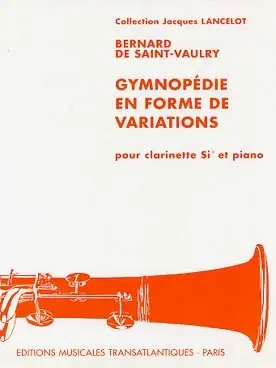 Fin de série - Saint Vaulry B. Gymnopedie en Forme de Variations Clarinette