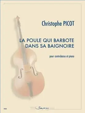 Picot C. la Poule Qui Barbote Dans la Baignoire Contrebasse - Prix choc