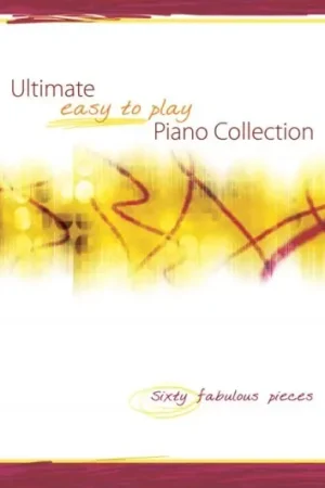 Ultimate Easy TO Play Piano Collection | Offre exclusive