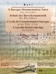 Bali J. A Baroque Ornamentation Tutor For Recorder | Offre exclusive