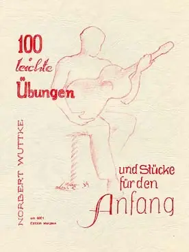 À ne pas manquer - Wuttke N. Leitche Ubungen Und Stucke Fur Den Anfang Guitare
