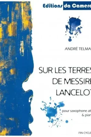 Telman A. Sur Les Traces de Messire Lancelot Saxophone Alto - Bon plan