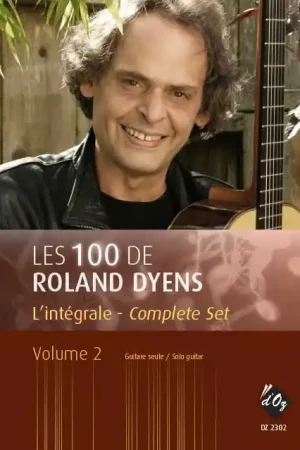 Coup de cœur - Dyens R. Les 100 de Roland Dyens Vol 2