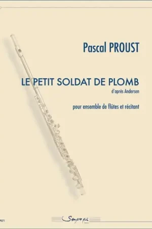Prix réduit - Proust P. le Petit Soldat de Plomb Flutes et Recitant