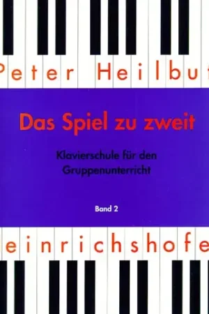 Heilbut F. Das Spiel ZU Zweit Fur Den Gruppenunterrich Vol 2 Piano | Nouveau chez nous