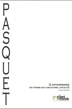 Expédition express - Pasquet J. D. Aphorismes de Variations OP 23 Orgue