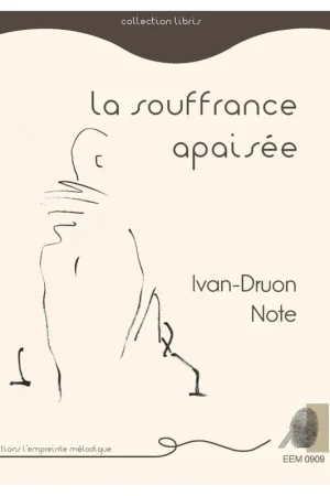 Druon Note Y. La Souffrance apaisée - Tout juste ajouté