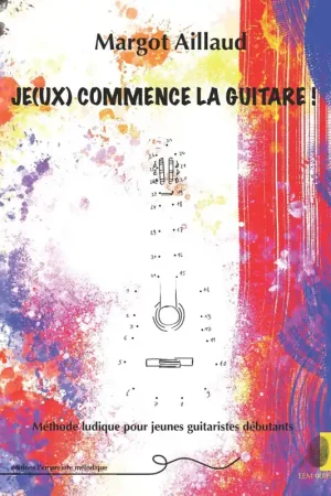 Aillaud M. Je(ux) Commence La Guitare - Nouveau lancement