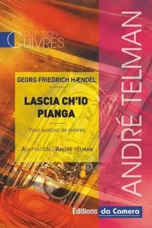 Haendel G.f. Lascia Ch'io Pianga Quatuor de Cuivres | Direct fabricant