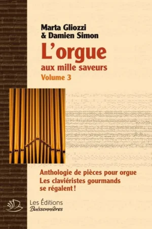Envoi rapide - Gliozzi M. / Simon D. L'orgue aux mille saveurs - VOL 3
