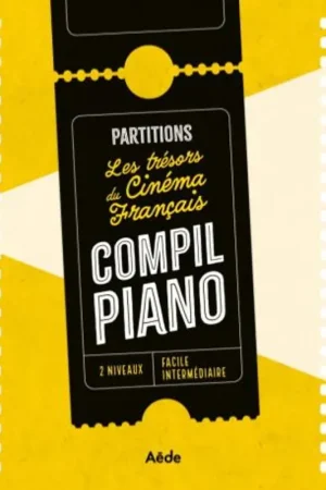Ne manquez pas cette offre - Les Trésors du Cinéma Français Piano