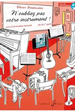Vonderscher O. N'oubliez Pas Votre Instrument Vol 5 Livre du Professeur | Expédition rapide