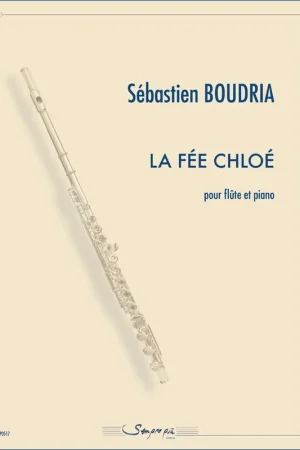 Boudria S. La Fée Chloé Flute - Tout nouveau
