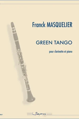 Jusqu'à épuisement des stocks | Masquelier F. Green tango Clarinette Piano