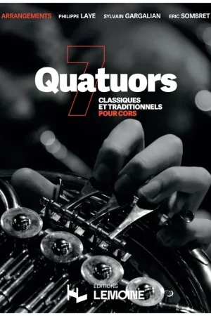 Vente flash - GARGALIAN Sylvain • LAYE Philippe • SOMBRET Eric Quatuors pour cors sion