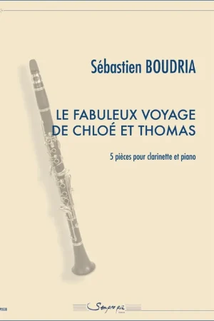 Best-seller | Boudria S. Le Fabuleux Voyage De Chloé Et Thomas Clarinette