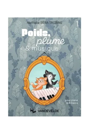 Béra-Tagrine N. Poids, Plume et Musique Vol.1 Piano | Achat sécurisé
