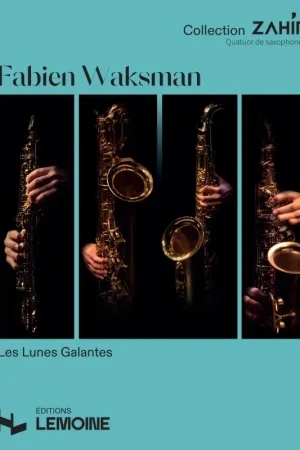Waksman F. Les Lunes Galantes Quatuor Saxophones | Meilleure vente