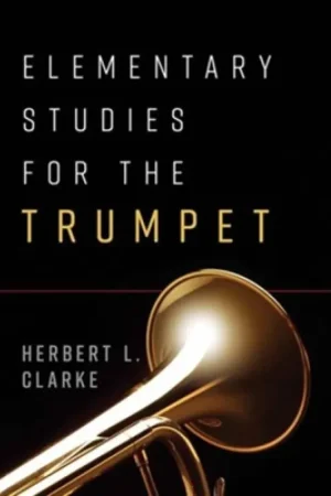 Coup de cœur - Clarke H. Elementary Studies for the Trumpet
