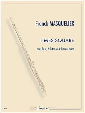 Masquelier F. Times Square Flutes | Bon plan