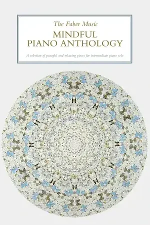 The Faber Music Mindful Piano Anthology Piano - Recommandé