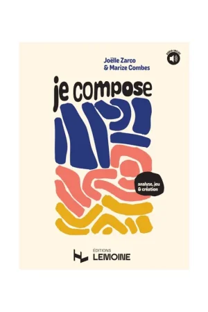 Zarco J. / Combes M. Je compose - Analyse, jeu et création - Envoi rapide