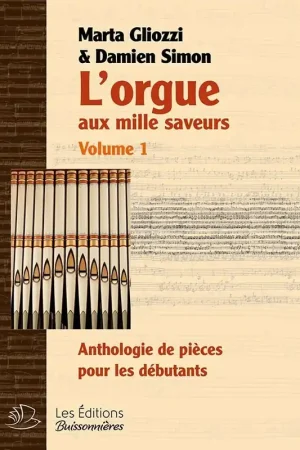 Gliozzi M. / Simon D. L'orgue aux mille saveurs - VOL 1 - Qualité professionnelle