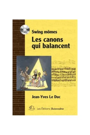 Le Duc Les Canons Qui Balancent Vol 1 Chant - Tout juste disponible