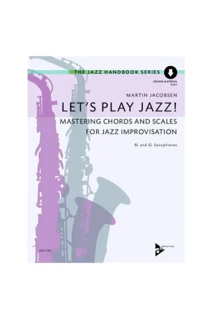 Jacobsen M. Let's Play Jazz! Mastering Chords and Scales for Jazz Improvisation Saxo | Achat sécurisé