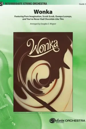Tout nouveau | Wonka: String Orchestra Conductor Score & Parts