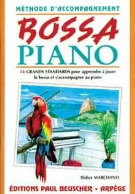 Marchand D. Methode D'accompagnement Bossa Piano - Bien noté