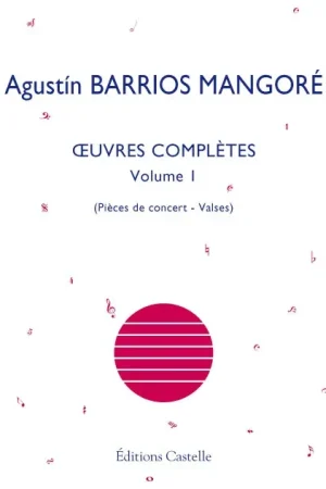 Qualité professionnelle | Barrios Mangore A. Oeuvres Completes Vol 1 Guitare